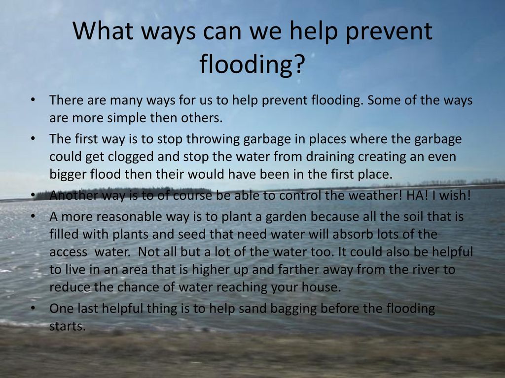 Flooding In Manitoba By Rebecca Taylor And Flavia Ppt Download   What Ways Can We Help Prevent Flooding 