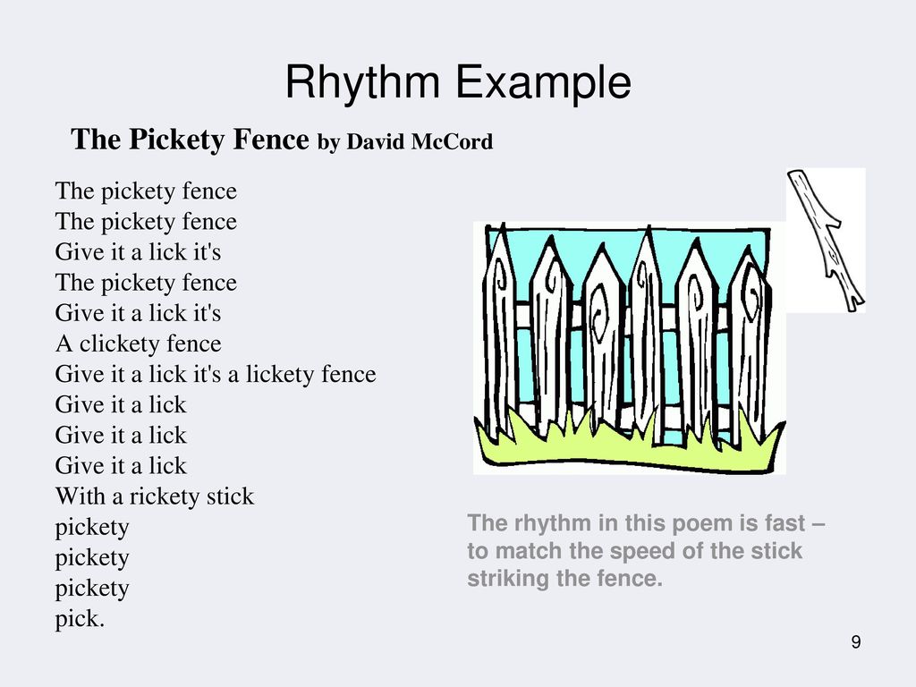 Rhythm Example The Pickety Fence by David McCord The pickety fence