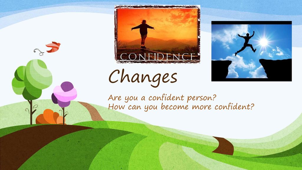 Are You A Confident Person How Can You Become More Confident
