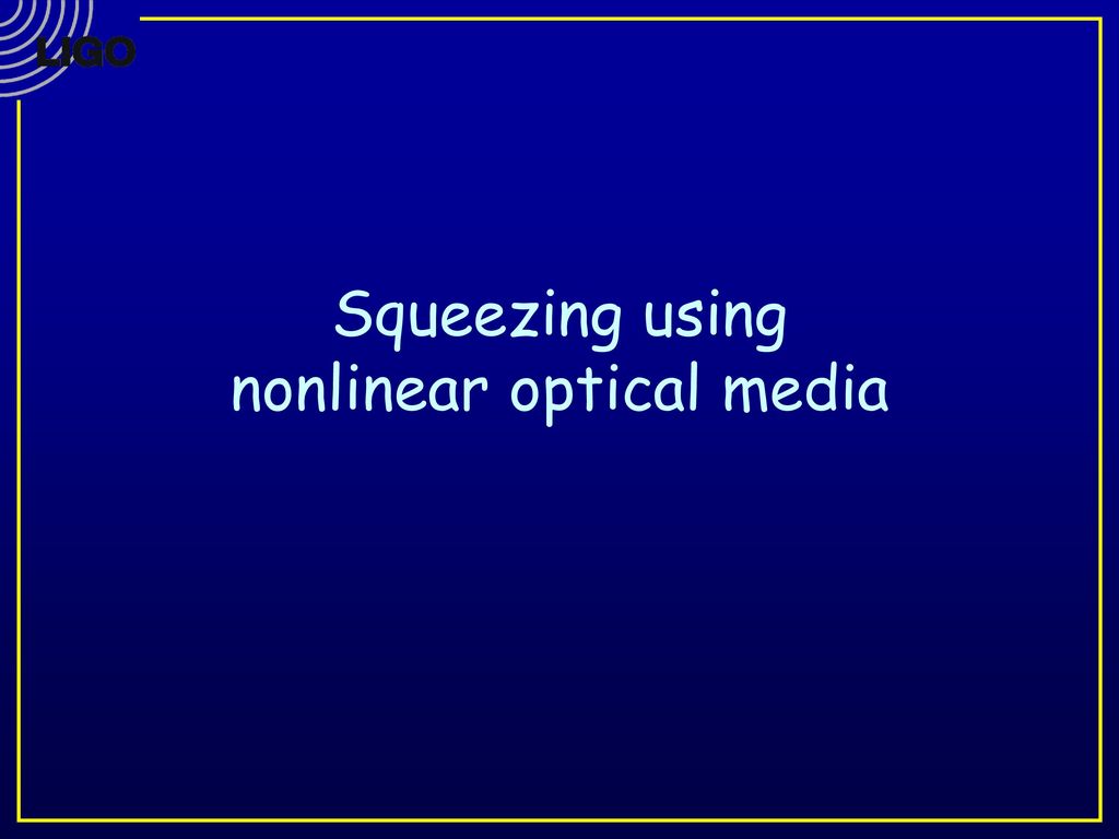 Squeezing using nonlinear optical media