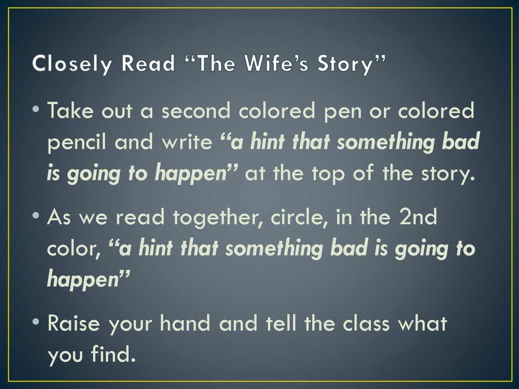 Closely Read The Wife’s Story