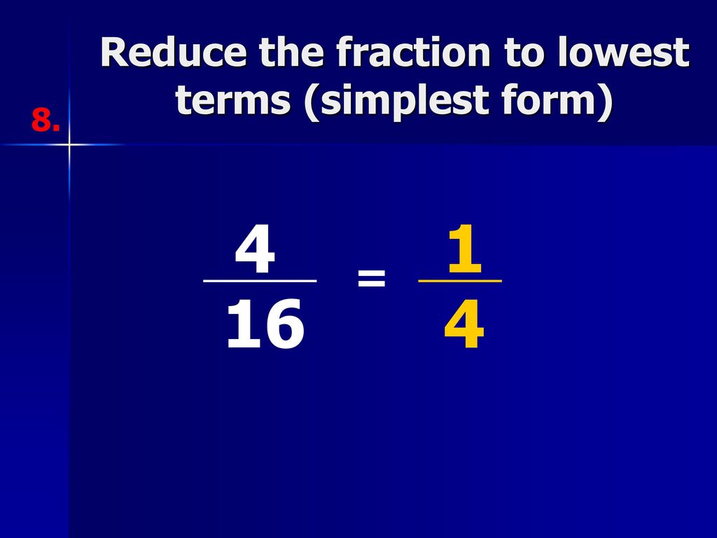 simplest form vs lowest terms
 Reducing Fractions Drill - ppt download