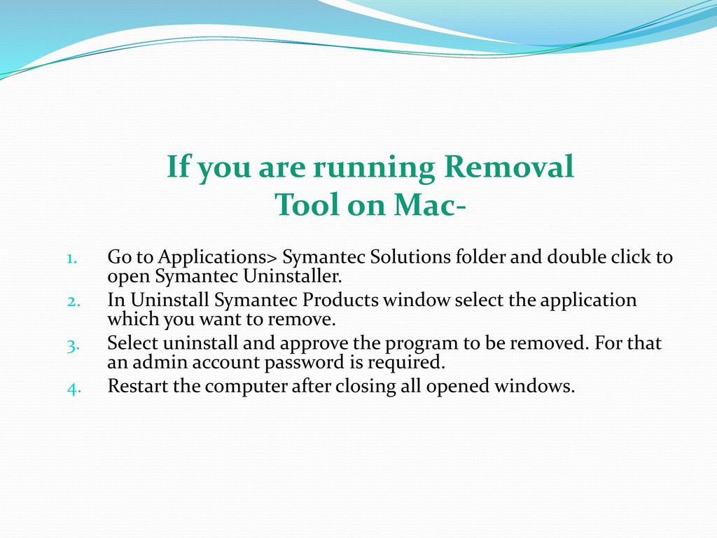 If you are running Removal Tool on Mac-