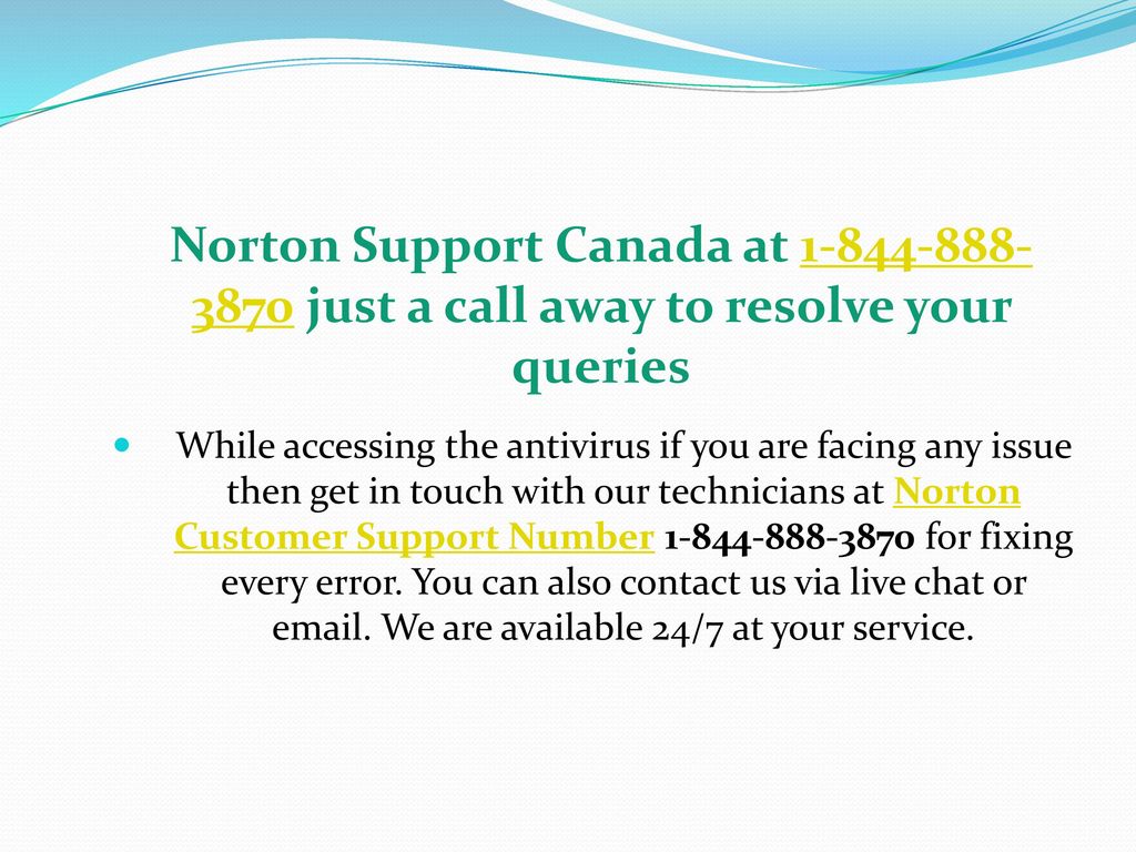 Norton Support Canada at just a call away to resolve your queries