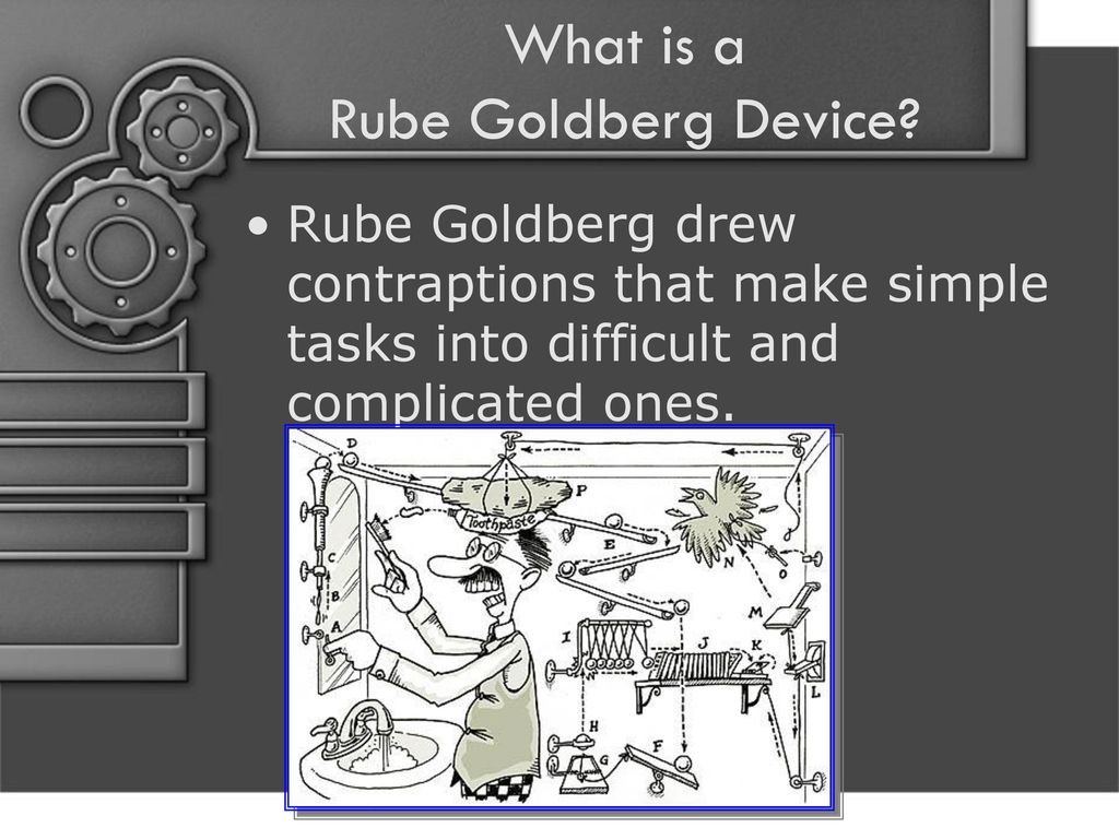 What is a Rube Goldberg Device