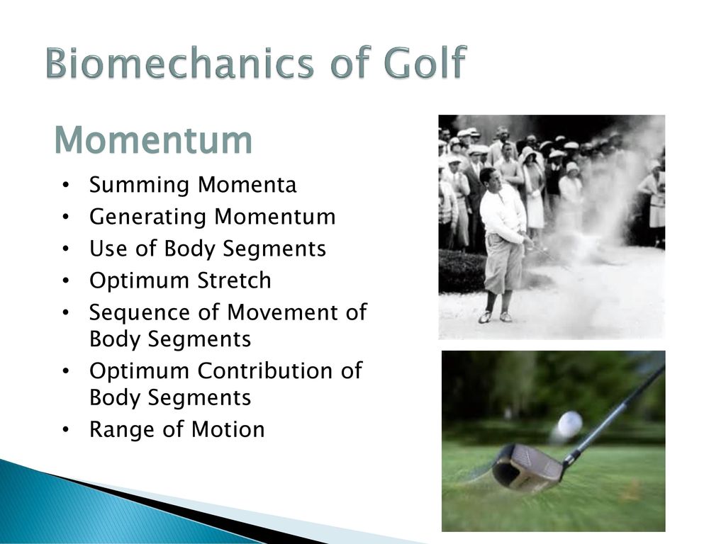 Biomechanics of Golf Momentum Summing Momenta Generating Momentum