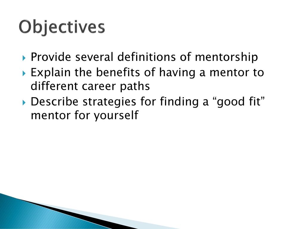 How to be mentored? (And how to manage your mentor?) - ppt download