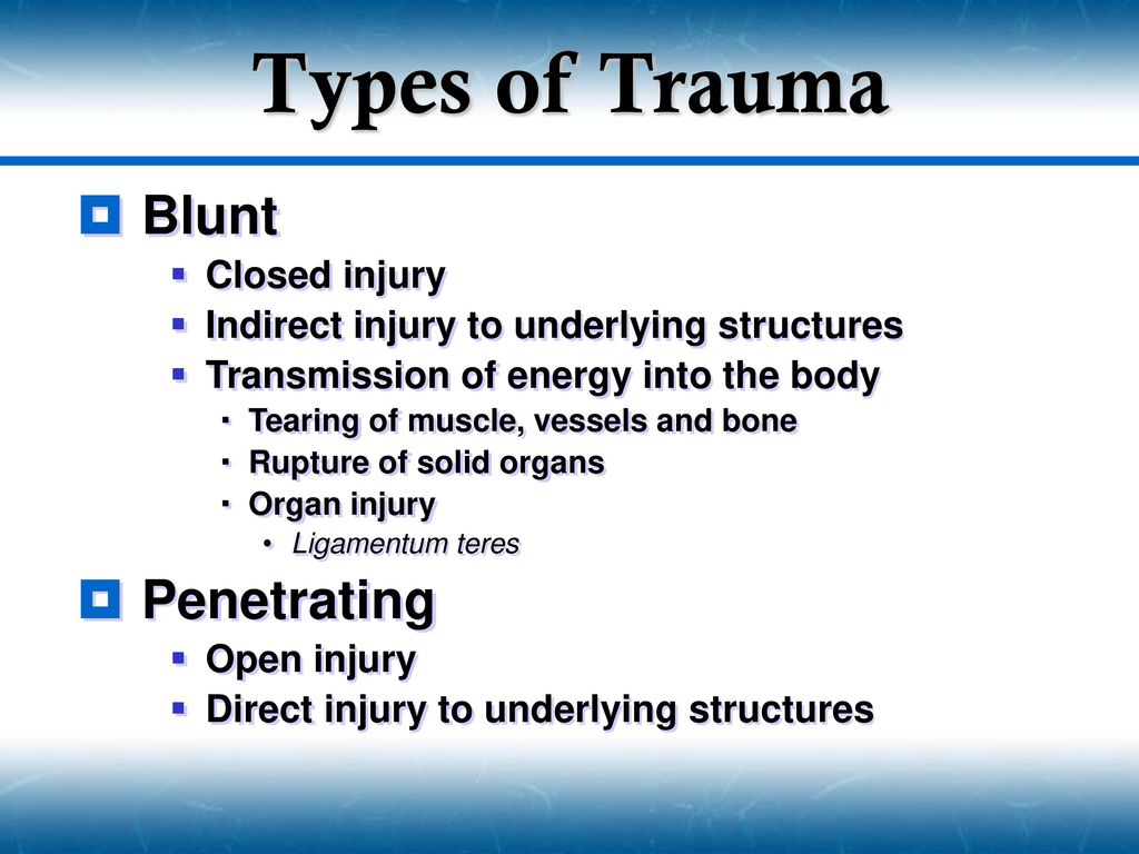 Which Of The Following Is An Example Of Blunt Trauma Which Of The Following Is An Example Of Blunt Trauma