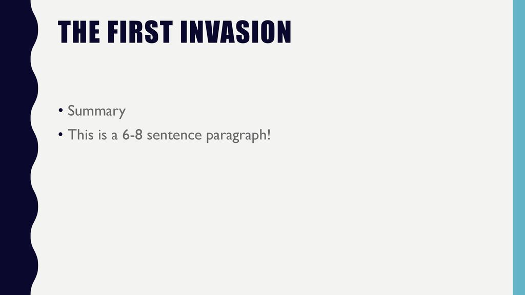 The First Invasion Summary This is a 6-8 sentence paragraph!