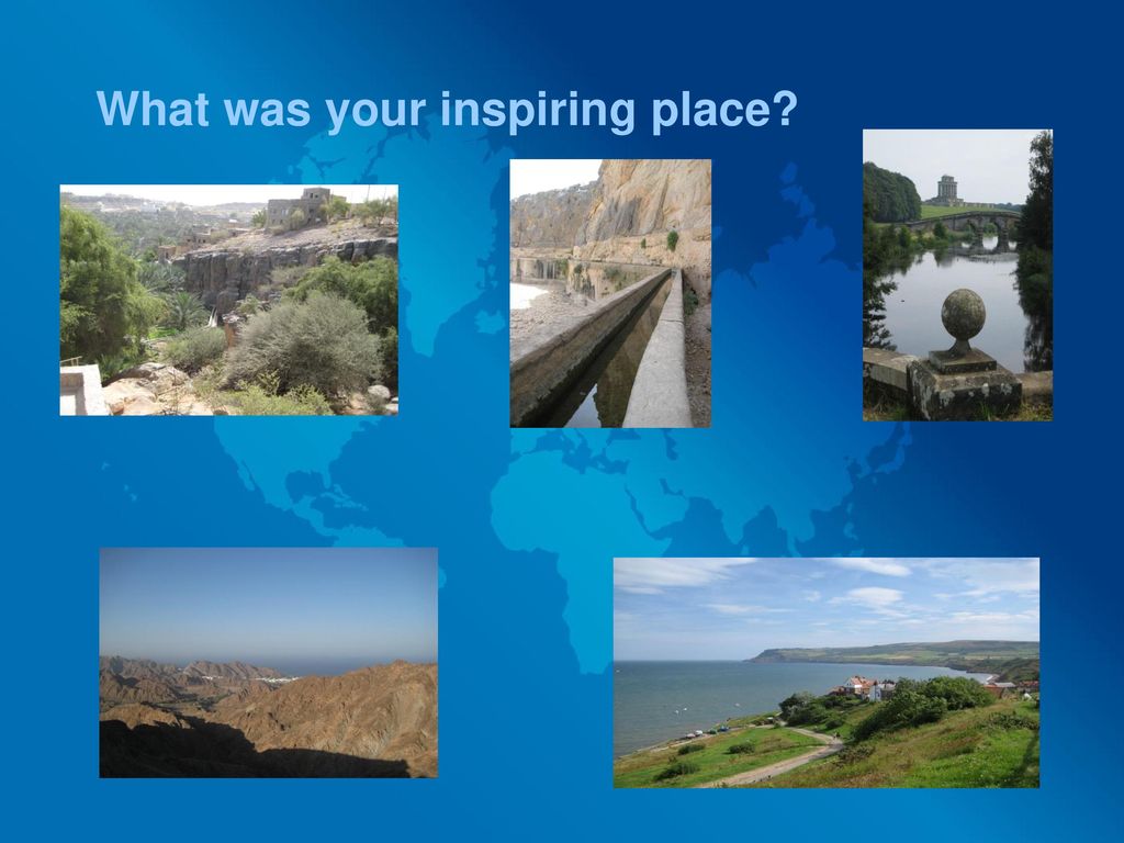 What was your inspiring place