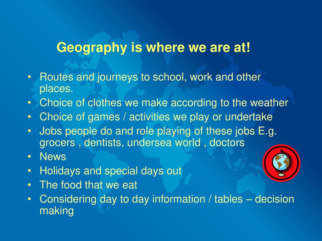 Geography is where we are at!