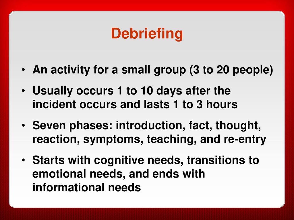 Debriefing An activity for a small group (3 to 20 people)
