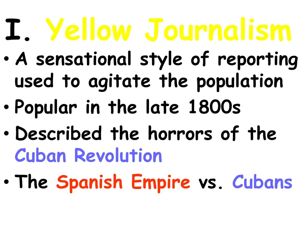 How Did Yellow Journalism Help Lead To War In 1898 Ppt Download how-did-yellow-journalism-help-lead-to-war-in-1898-ppt-download