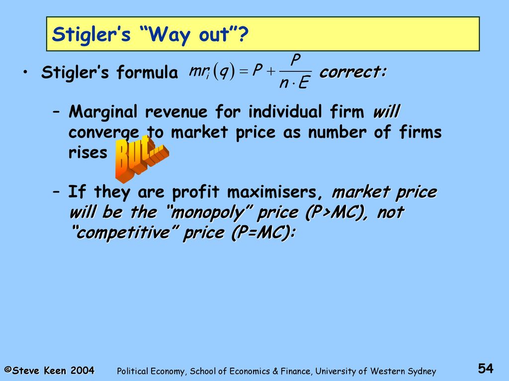 But... Stigler’s Way out Stigler’s formula correct: