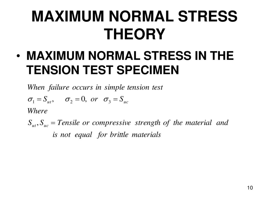 MAXIMUM NORMAL STRESS THEORY