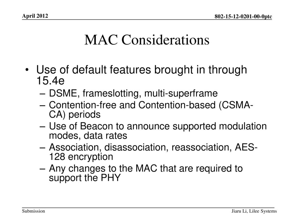MAC Considerations Use of default features brought in through 15.4e