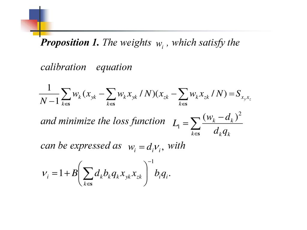 Proposition 1. The weights , which satisfy the calibration equation