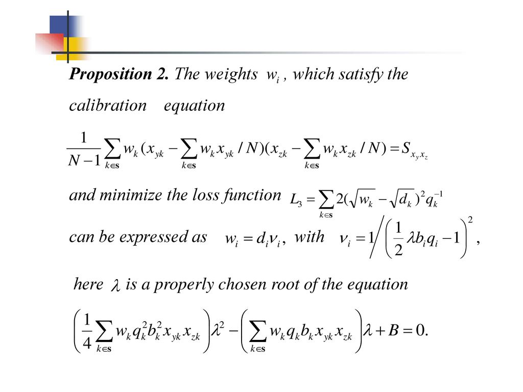 Proposition 2. The weights , which satisfy the calibration equation