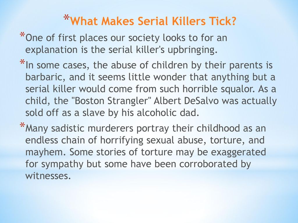 what makes a serial killer tick research institute what makes a serial killer tick research institute