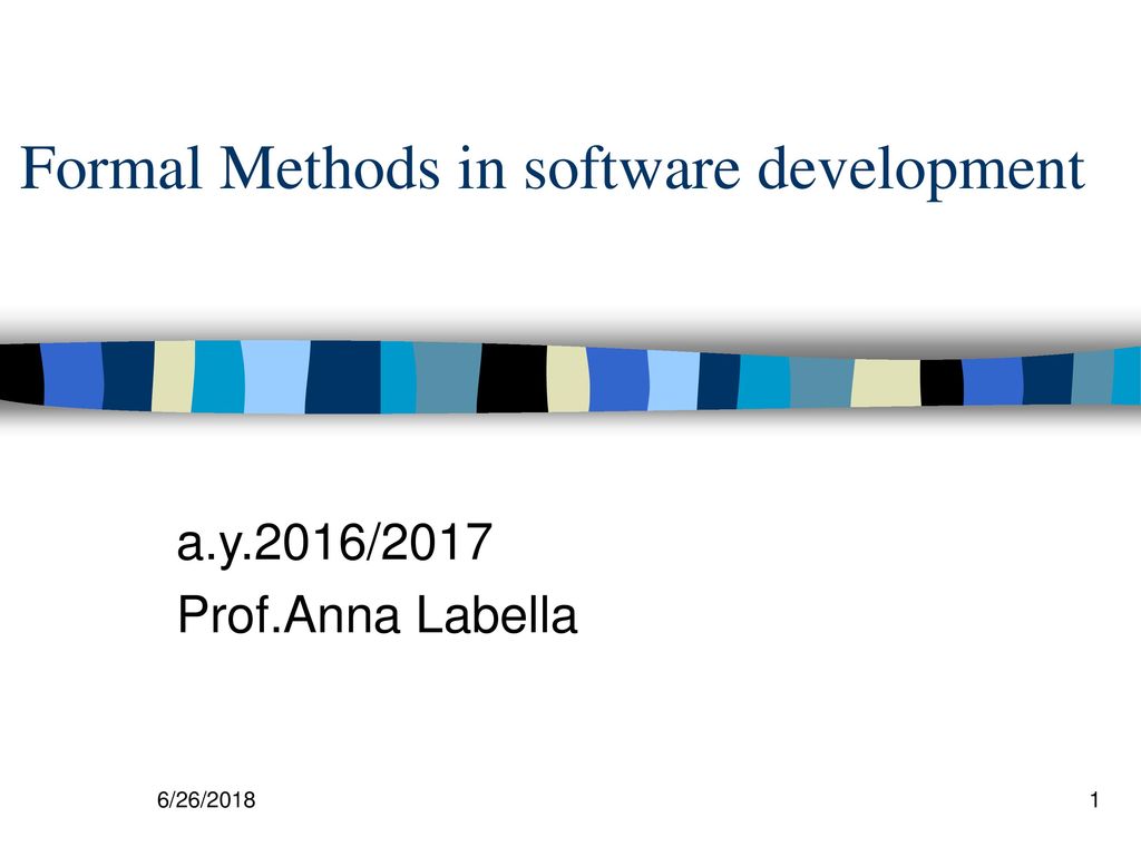 Formal Methods in software development - ppt download