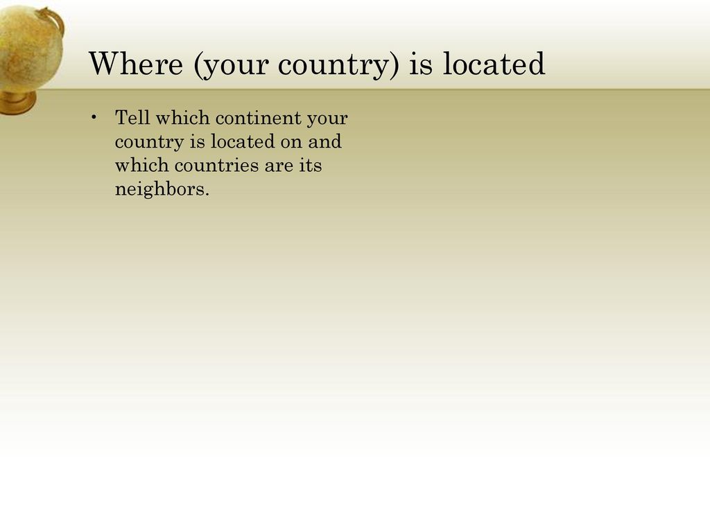 Where (your country) is located
