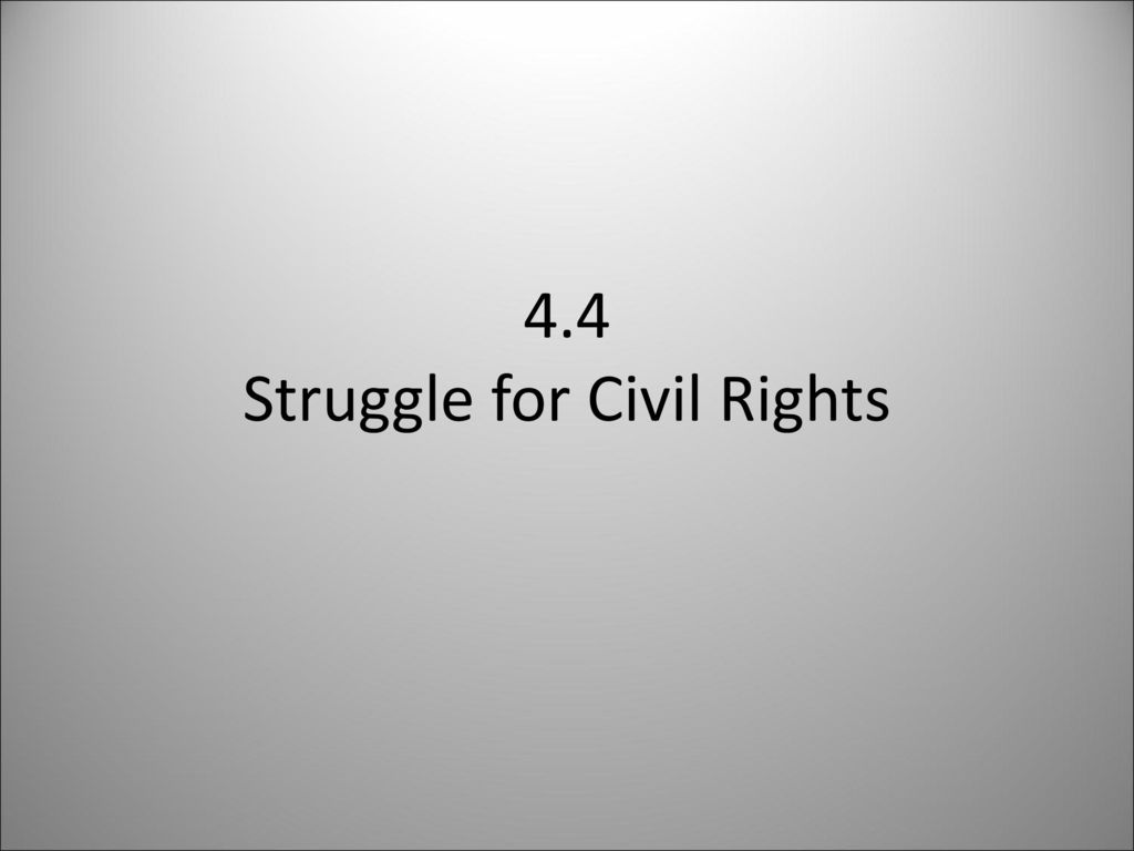 4-4-struggle-for-civil-rights-ppt-download