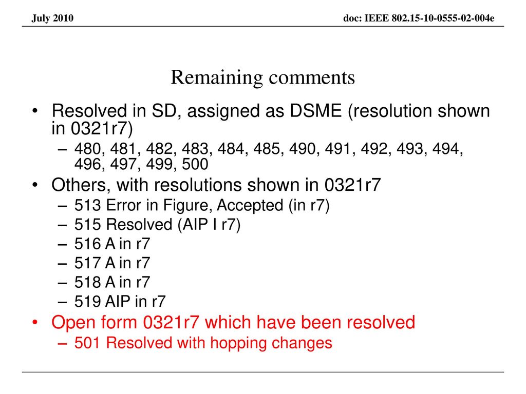 Remaining comments Resolved in SD, assigned as DSME (resolution shown in 0321r7)