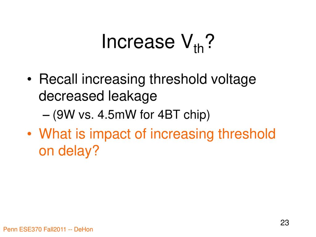 Increase Vth Recall increasing threshold voltage decreased leakage