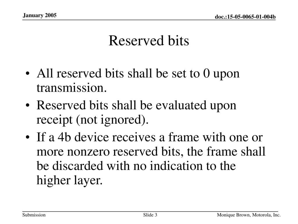 Reserved bits All reserved bits shall be set to 0 upon transmission.