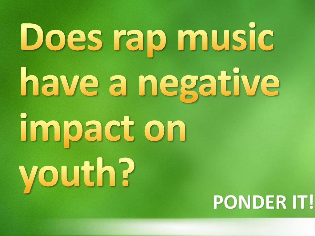 does rap music have a negative impact on youth