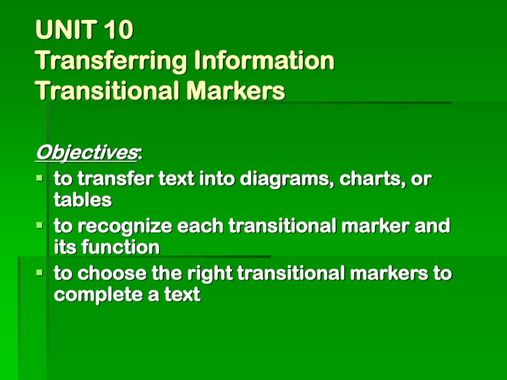 Unit 10 transferring information transitional markers ppt download