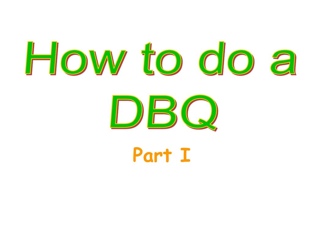 how-to-do-a-dbq-part-i-ppt-download