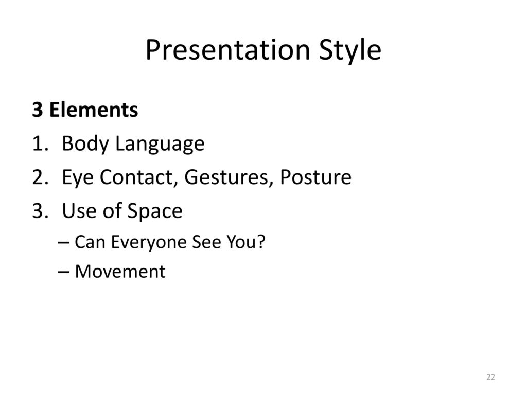 What are the 3 elements of presentation style?