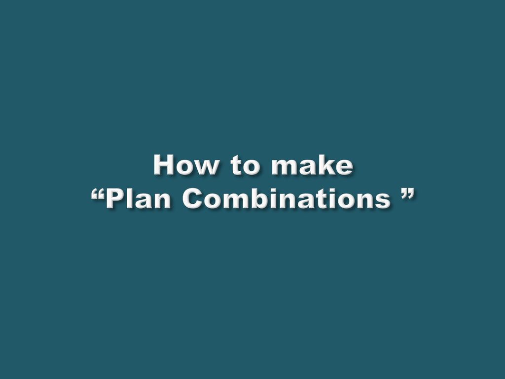 How to make Plan Combinations