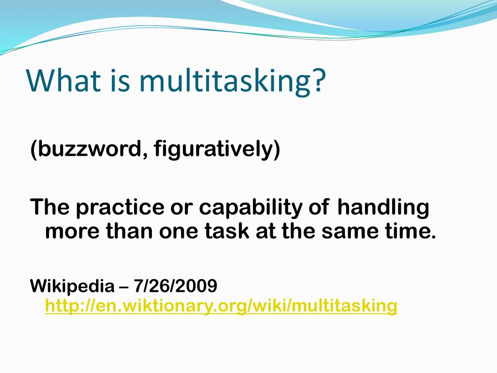 Multitasking. - ppt download