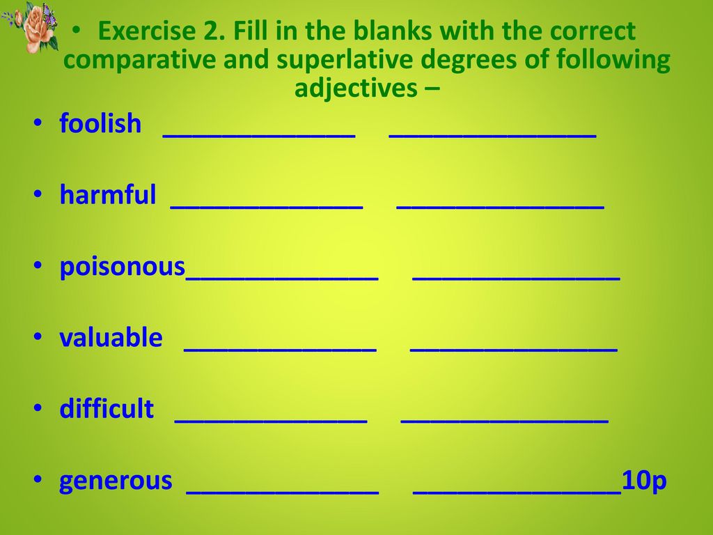 Form adverbs from the adjectives