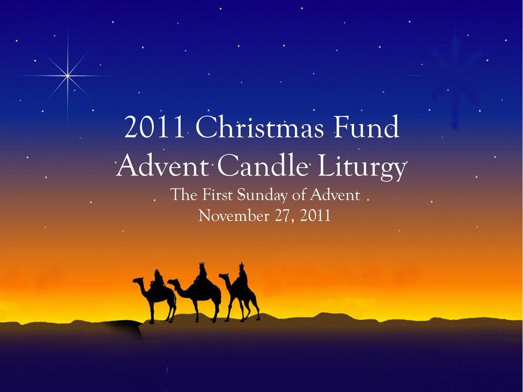 2011 Christmas Fund Advent Candle Liturgy ppt download