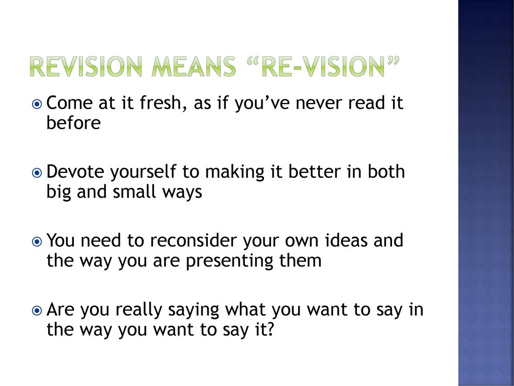 Revision Means Re-Vision