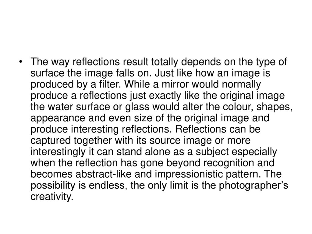 The way reflections result totally depends on the type of surface the image falls on.