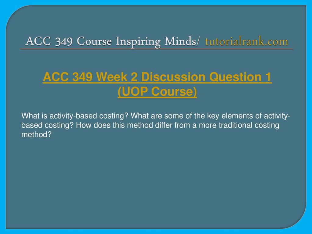 ACC 349 Course Inspiring Minds/ tutorialrank.com