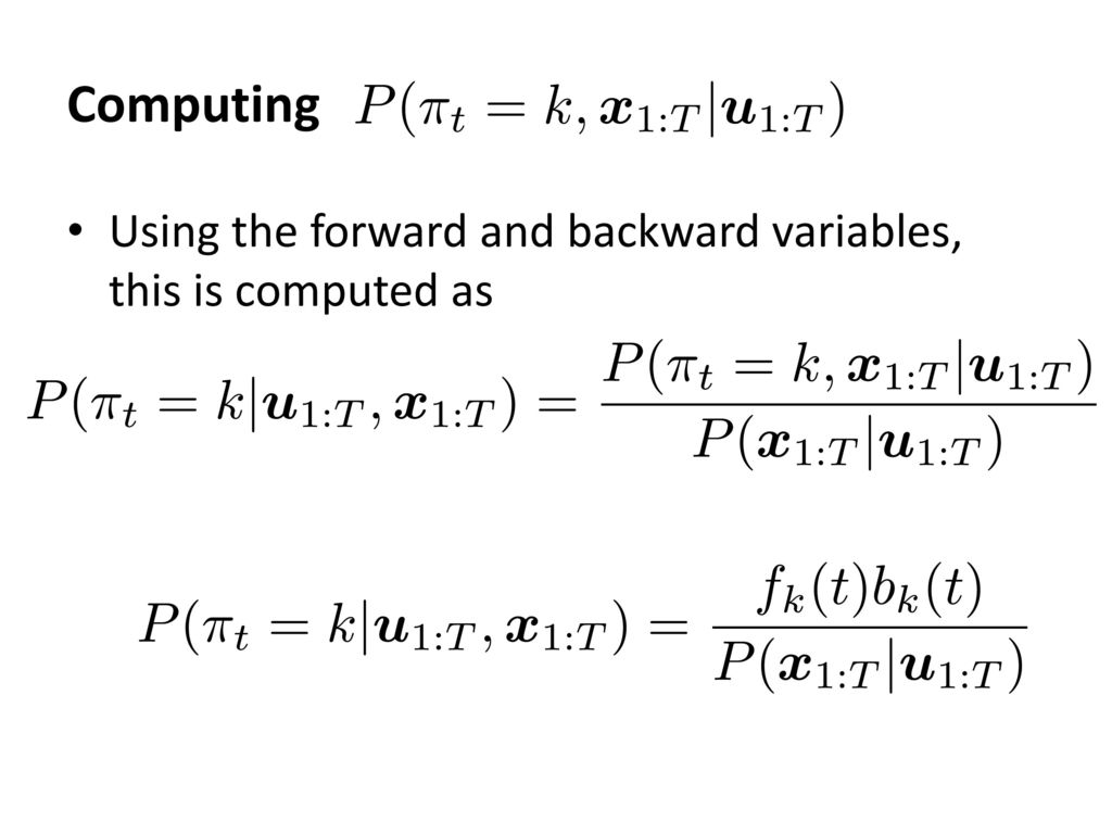 Computing Using the forward and backward variables, this is computed as