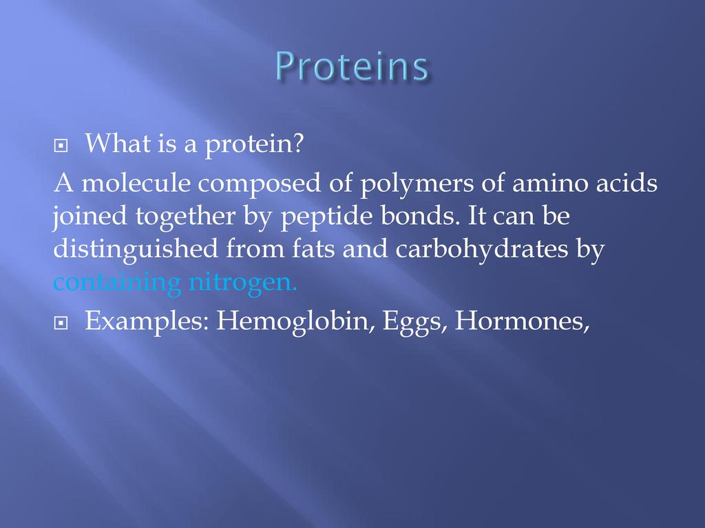 Proteins What is a protein
