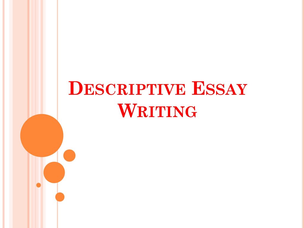 Descriptive Essay Writing