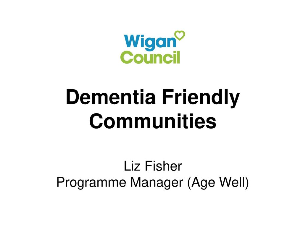 Dementia Friendly Communities - ppt download