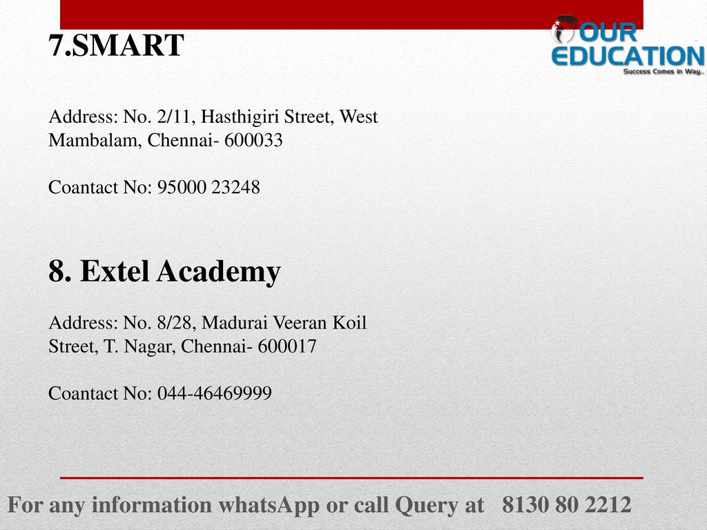 7.SMART Address: No. 2/11, Hasthigiri Street, West Mambalam, Chennai Coantact No: