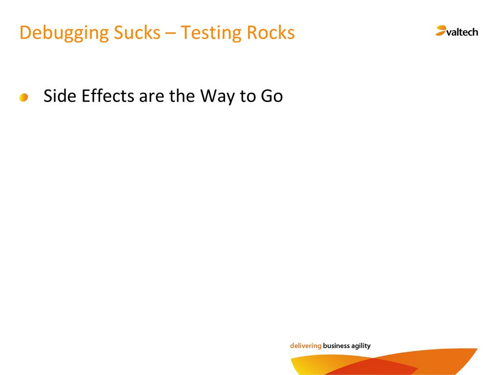 Debugging Sucks – Testing Rocks