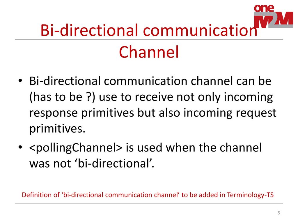 Bi-directional communication Channel