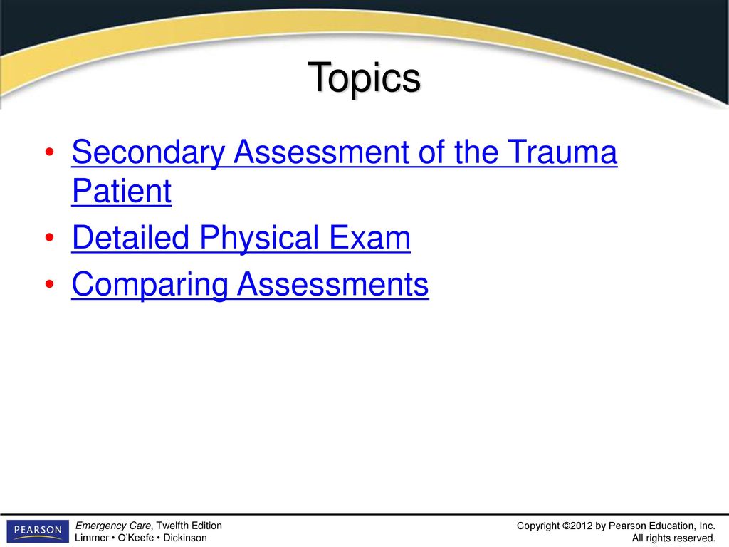 Topics Secondary Assessment of the Trauma Patient