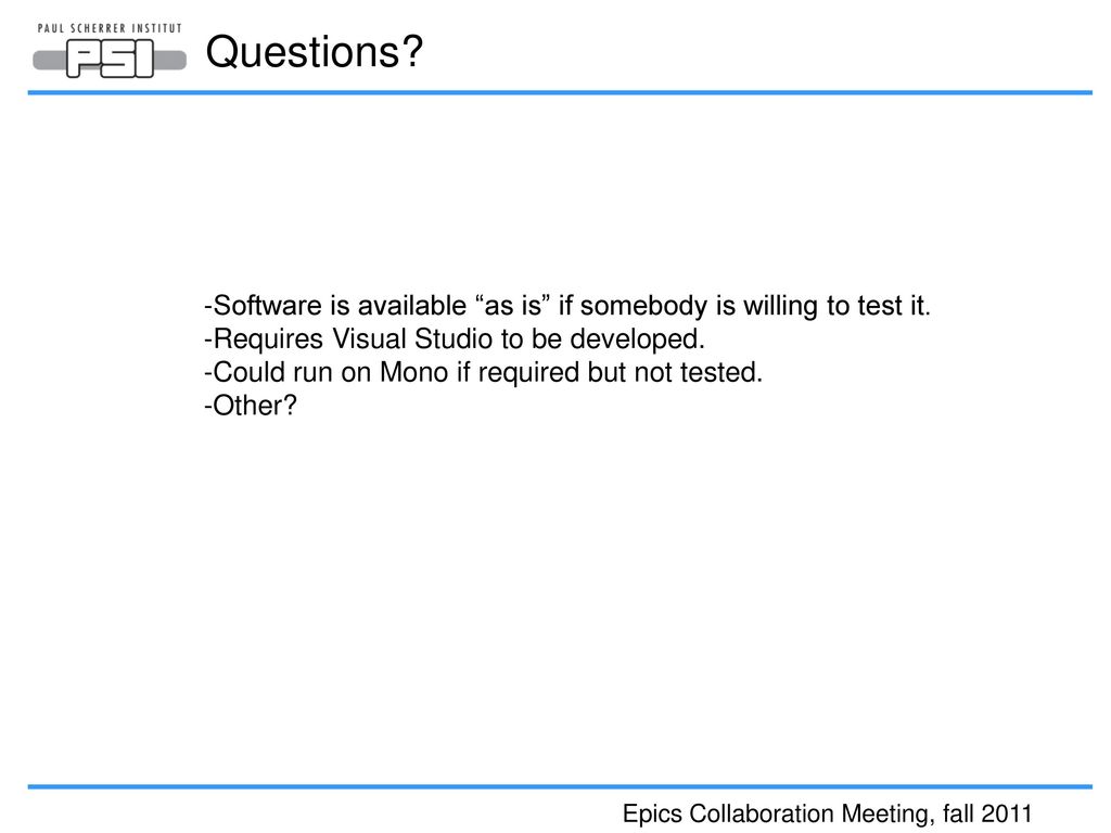 Questions Software is available as is if somebody is willing to test it. Requires Visual Studio to be developed.