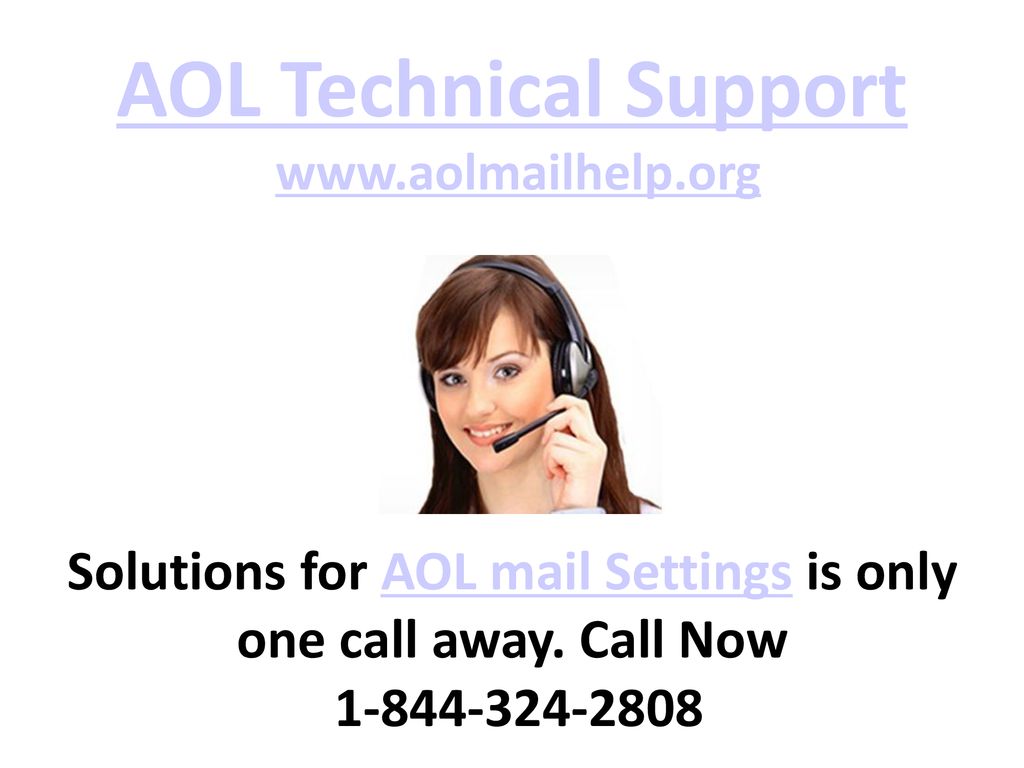 AOL Technical Support   Solutions for AOL mail Settings is only one call away.